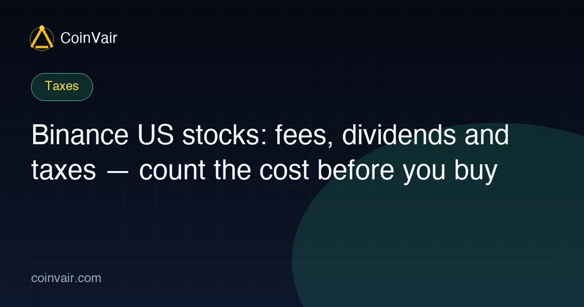 Binance US stocks fees dividends taxes cover