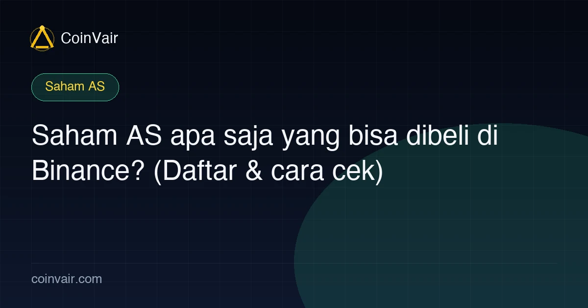 Saham AS apa saja yang bisa dibeli di Binance? (Daftar & cara cek)
