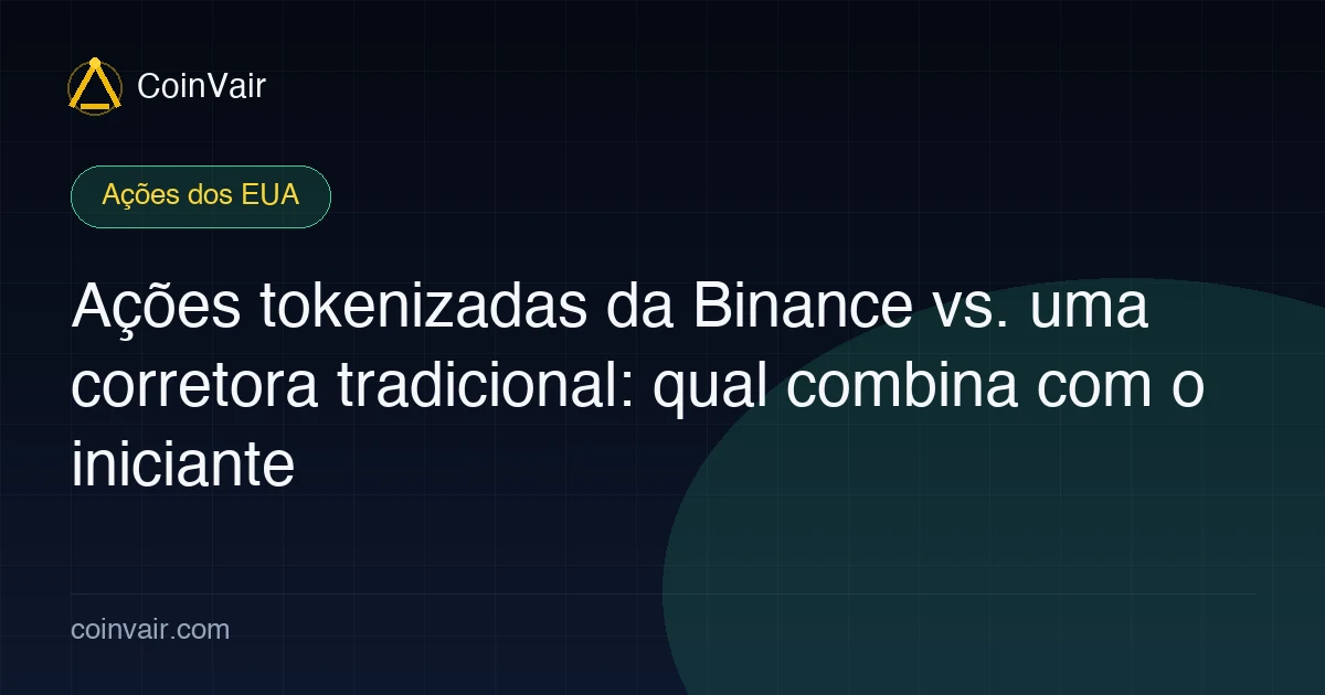 Capa comparando ações dos EUA na Binance vs. corretora tradicional