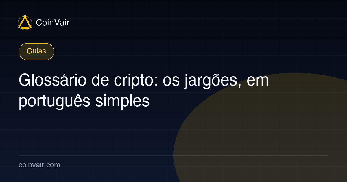 Glossário de cripto para iniciantes: USDT, futuros, alavancagem, liquidação, funding rate e outros jargões de alta frequência explicados