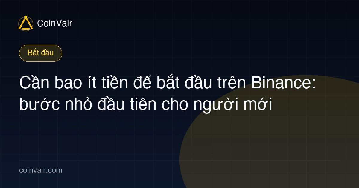 Ảnh bìa số vốn tối thiểu để bắt đầu Binance