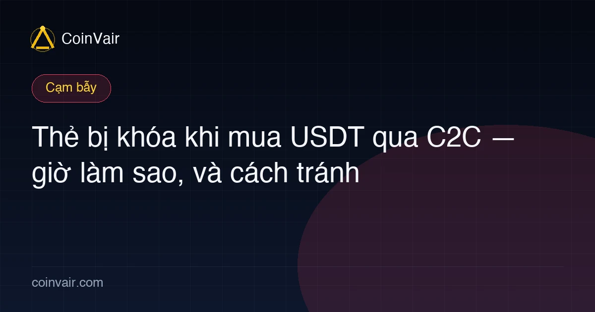 Ảnh bìa C2C mua USDT thẻ bị khóa