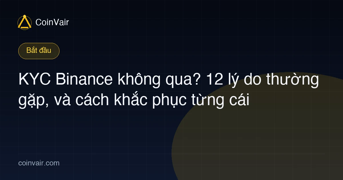 Ảnh bìa xác minh danh tính Binance thất bại